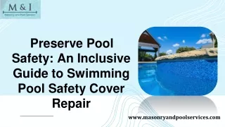 An Inclusive Guide to Swimming Pool Safety Cover Repair