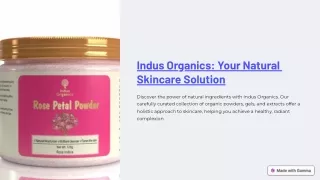 Indus Organics Your Natural Skincare Solution