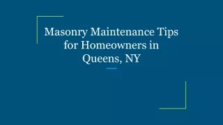 Masonry Maintenance Tips for Homeowners in Queens, NY