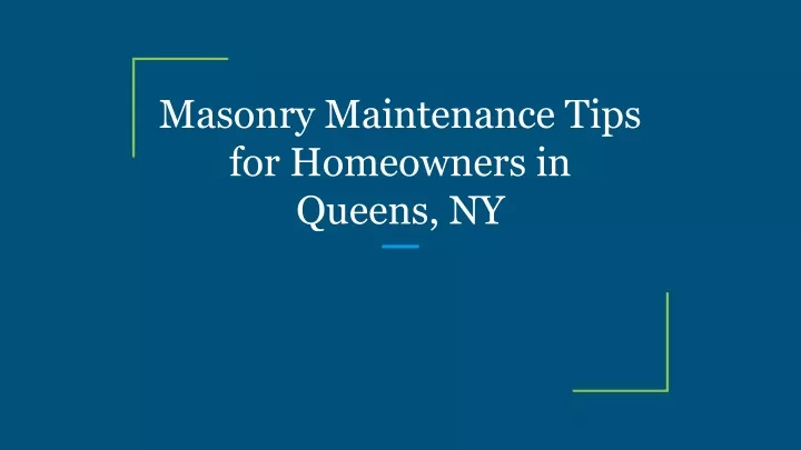 masonry maintenance tips for homeowners in queens