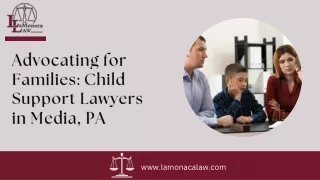 Advocating for Families Child Support Lawyers in Media, PA