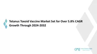 Tetanus Toxoid Vaccine Market : A Global Perspective