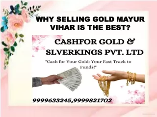 WHY SELLING GOLD MAYUR VIHAR IS THE BEST?