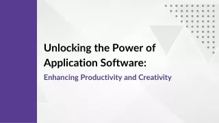 Unlocking the Power of Application Software