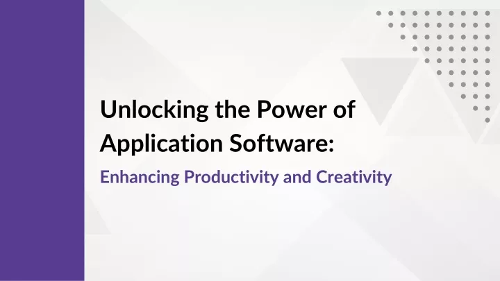 unlocking the power of application software