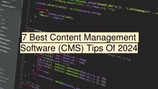 7 Best Content Management Software (CMS) Tips Of 2024