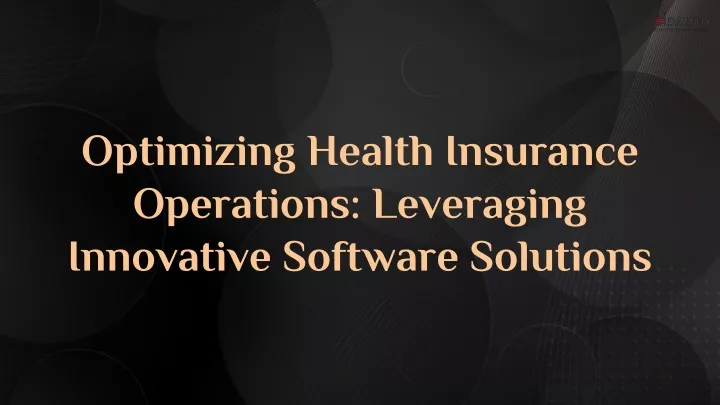 optimizing health insurance operations leveraging
