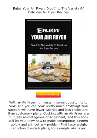 ✔️READ ❤️Online Enjoy Your Air Fryer: Dive Into The Variety Of Delicious Ai