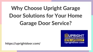 Why Choose Upright Garage Door Solutions for Your Home Garage Door Service