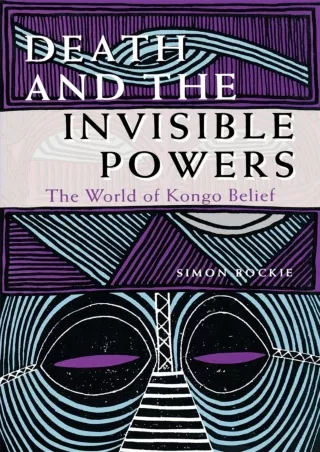 [PDF⚡READ❤ONLINE]  Death and the Invisible Powers: The World of Kongo Belief