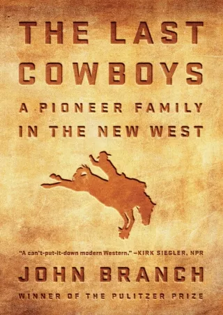 ⚡[PDF]✔ The Last Cowboys: A Pioneer Family in the New West