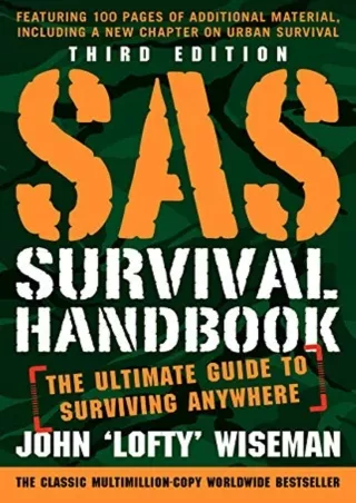 PDF/READ❤  SAS Survival Handbook, Third Edition: The Ultimate Guide to Surviving Anywhere