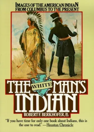 ⚡PDF ❤ The White Man's Indian: Images of the American Indian from Columbus to the