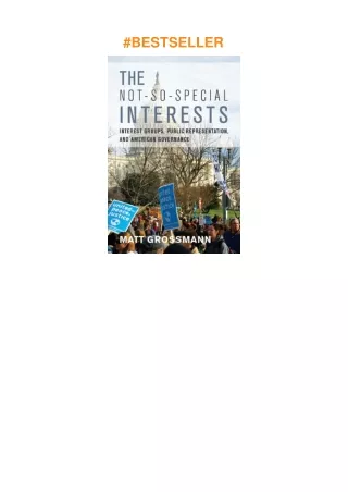download⚡️❤️ The Not-So-Special Interests: Interest Groups, Public Representation, and American