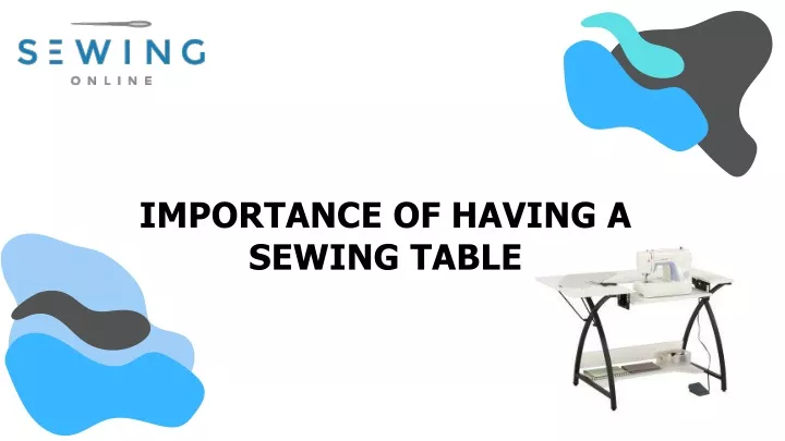 importance of having a sewing table