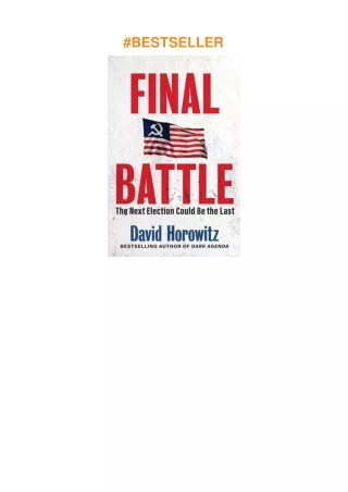 [PDF]❤️DOWNLOAD⚡️ Final Battle: The Next Election Could Be the Last
