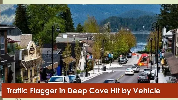 traffic flagger in deep cove hit by vehicle