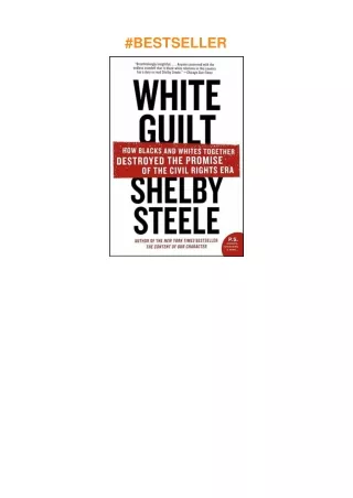[PDF]❤️DOWNLOAD⚡️ White Guilt: How Blacks and Whites Together Destroyed the Promise of the Civil