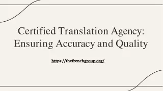 Certified Translation Agency_ Ensuring Accuracy and Quality