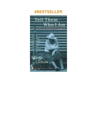PDF✔️Download❤️ Tell Them Who I Am: The Lives of Homeless Women