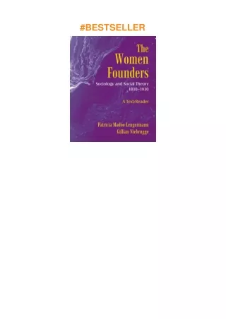 [DOWNLOAD]⚡️PDF✔️ The Women Founders: Sociology and Social Theory 1830-1930