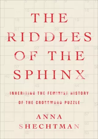 ⚡Read✔[PDF]  The Riddles of the Sphinx: Inheriting the Feminist History of the Crossword