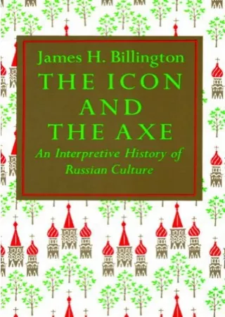 PDF/READ❤  The Icon and Axe: An Interpretative History of Russian Culture