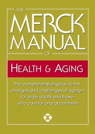 ⚡Read✔[PDF]  The Merck Manual of Health & Aging: The comprehensive guide to the changes and