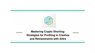 Mastering Crypto Shorting_ Strategies for Profiting in Crashes and Retracements with Ailtra