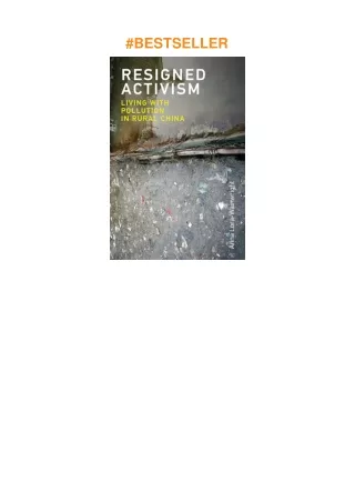 Download⚡️PDF❤️ Resigned Activism: Living With Pollution in Rural China (Urban and Industrial En