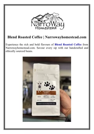 Blend Roasted Coffee Narrowayhomestead.com