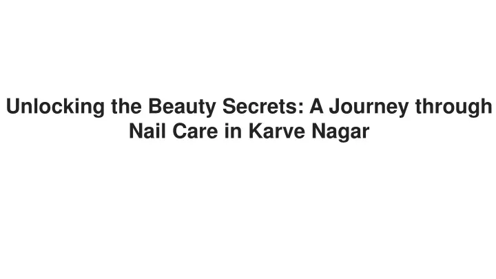 unlocking the beauty secrets a journey through