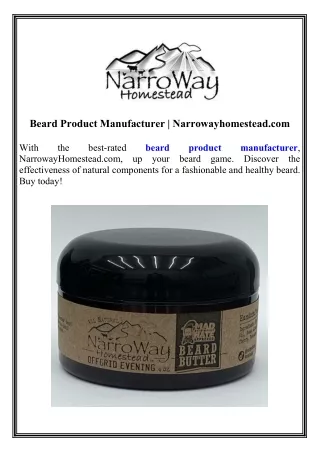 Beard Product Manufacturer Narrowayhomestead.com