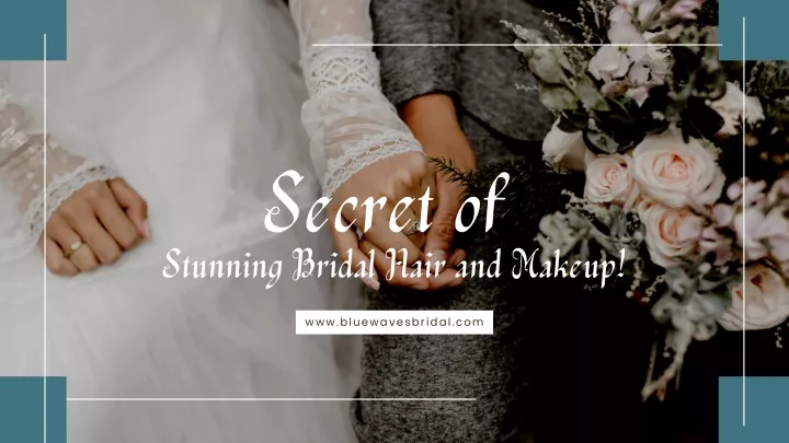secret of stunning bridal hair and makeup