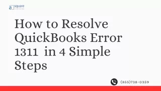 How to Resolve QuickBooks Error 1311  in 4 Simple Steps