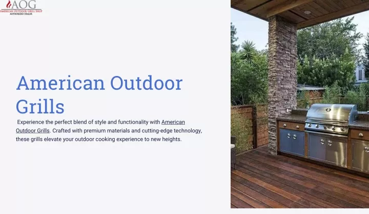 american outdoor grills experience the perfect