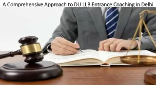 A Comprehensive Approach to DU LLB Entrance Coaching in Delhi