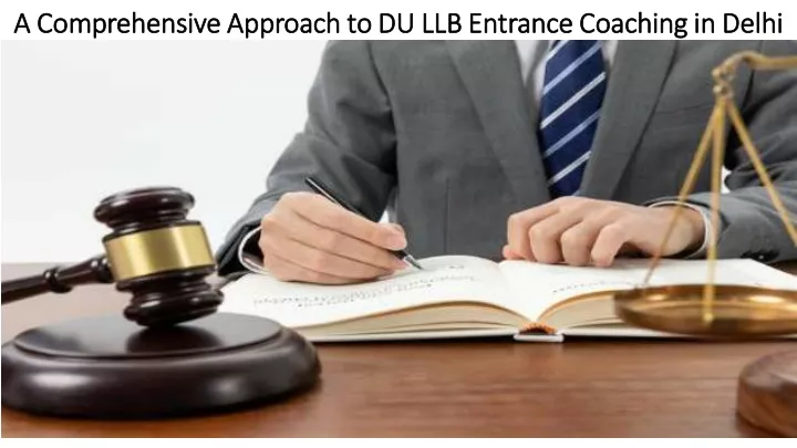 a comprehensive approach to du llb entrance