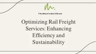 Optimizing Rail Freight Services Enhancing Efficiency and Sustainability