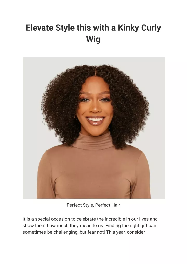 elevate style this with a kinky curly wig