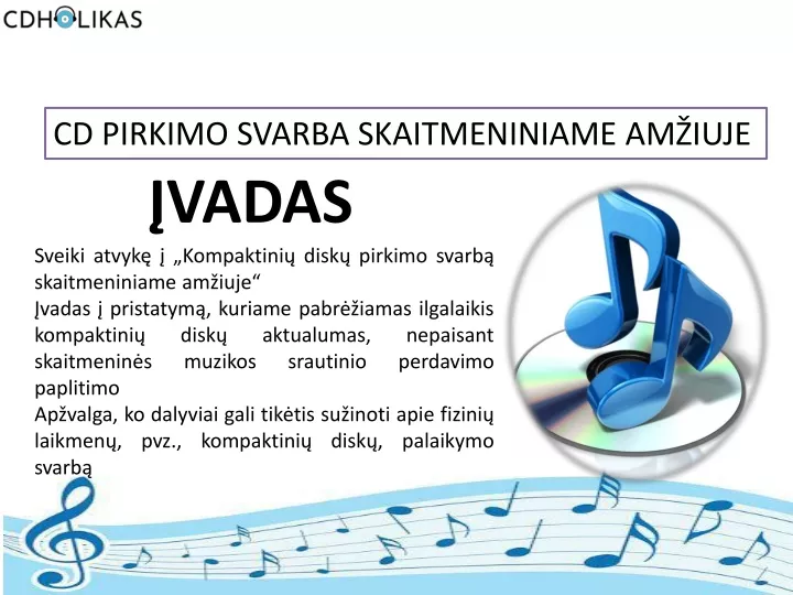 cd pirkimo svarba skaitmeniniame am iuje