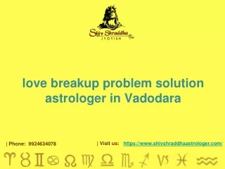 love breakup problem solution astrologer in vadodara