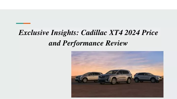 exclusive insights cadillac xt4 2024 price and performance review