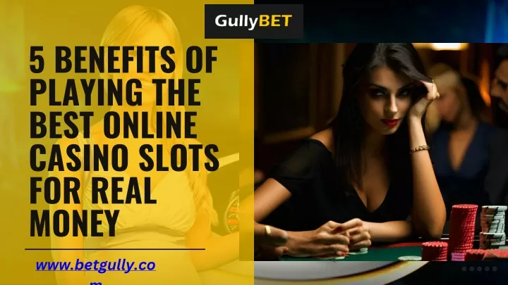 5 benefits of playing the best online casino