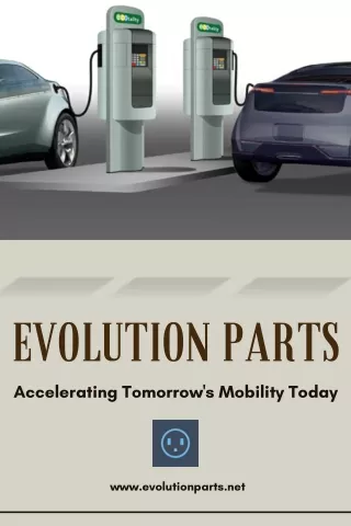 EVolution Parts - Accelerating Tomorrow's Mobility Today