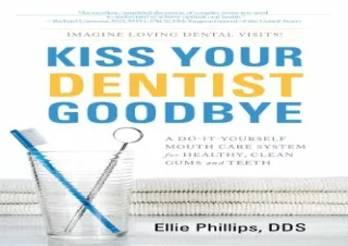 Download  [PDF]  Kiss Your Dentist Goodbye: A Do-It-Yourself Mout