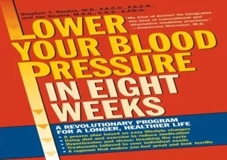 [PDF] DOWNLOAD  Lower Your Blood Pressure in Eight Weeks: A Revol