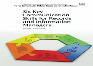 ⚡️PDF/READ❤️ Six Key Communication Skills for Records and Information Managers
