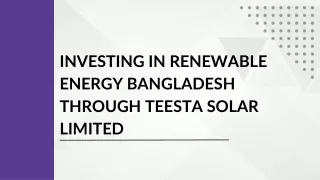 Investing in Renewable Energy Bangladesh through Teesta Solar Limited