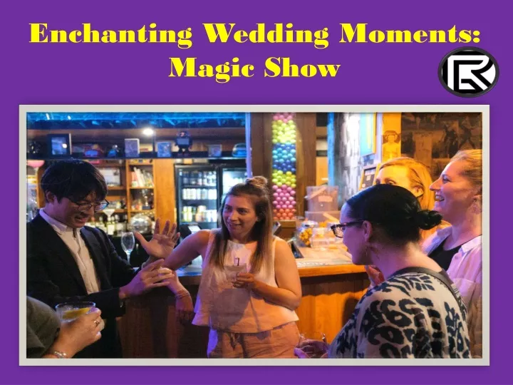 enchanting wedding moments magic show